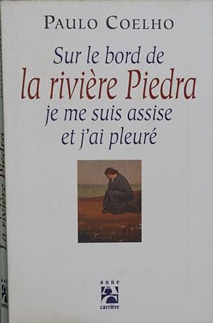 Image du vendeur pour Sur Le bord De La Riviere Piedra Je Me Suis Assise Et ji Pleure mis en vente par Librera Alonso Quijano