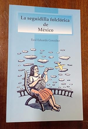 Imagen del vendedor de La seguidilla folclrica de Mxico a la venta por Domiduca Libreros