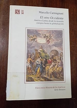 Seller image for El otro Occidente. America Latina desde la invasion hasta la globalizacion. for sale by Domiduca Libreros