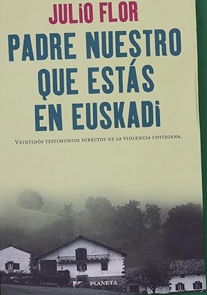 Seller image for Padre nuestro que ests en Euskadi for sale by Librera Alonso Quijano