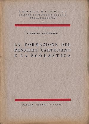 Seller image for La formazione del pensiero cartesiano e la scolastica for sale by Di Mano in Mano Soc. Coop