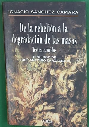 Imagen del vendedor de De la rebelion a la degradacion de las masas a la venta por Librera Alonso Quijano