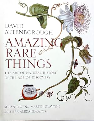 Imagen del vendedor de Amazing Rare Things: The Art of Natural History in the Age of Discovery a la venta por Randall's Books