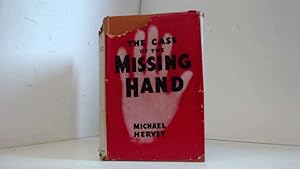 Seller image for The Case of the Missing Hand for sale by Goldstone Rare Books