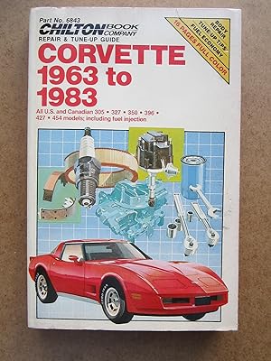 Bild des Verkufers fr Chilton's Repair & Tune-Up Guide Corvette: Corvette 1963 to 1983 All U.S. and Canadian 305 327 350 396 427 454 models Including Fuel Injection (Chilton's Repair & Tune-Up Guides) zum Verkauf von K Books Ltd ABA ILAB