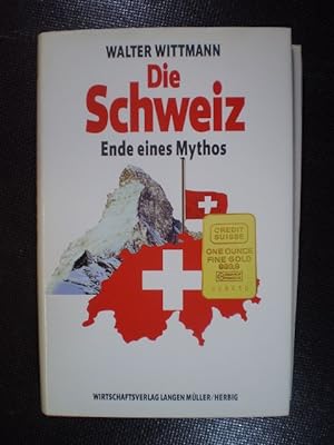 Die Schweiz. Ende eines Mythos