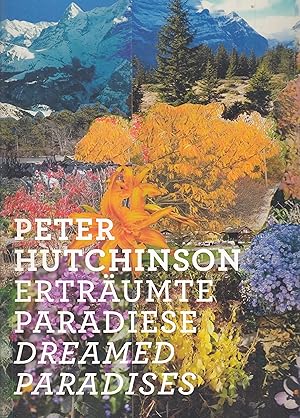 Bild des Verkufers fr Peter Hutchinson. Ertraeumte Paradiese/ Dreamed Paradises zum Verkauf von Stefan Schuelke Fine Books