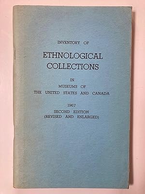 Imagen del vendedor de Inventory of ethnological collections in museums of the United States and Canada a la venta por Joseph Burridge Books