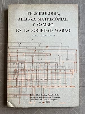 Seller image for Terminologa, alianza matrimonial y cambio en la sociedad Warao for sale by BIBLIOPE by Calvello Books