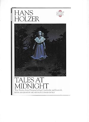 TALES AT MIDNIGHT. True Stories From Parapsychology Casebooks And Journals. With An Essay By Sir ...