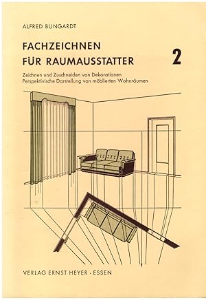 Immagine del venditore per Fachzeichnen fr Raumausstatter 2. Zeichnen und Zuschneiden von Dekorationen. Perspektivische Darstellung von mblierten Wohnrumen. venduto da Andreas Schller