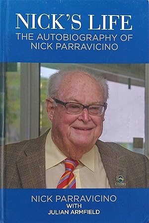 Nick's Life: The Autobiography Of Nick Parravicino