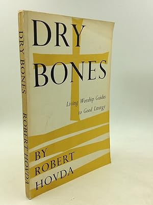 Seller image for DRY BONES: Living Worship Guides to Good Liturgy for sale by Kubik Fine Books Ltd., ABAA