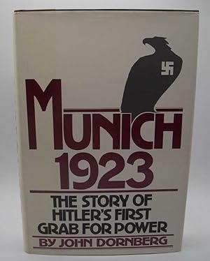 Seller image for Munich 1923: The Story of Hitler's First Grab for Power for sale by Easy Chair Books