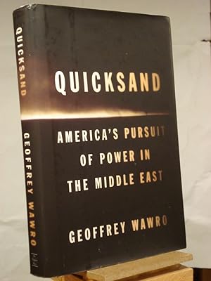 Immagine del venditore per Quicksand: America's Pursuit of Power in the Middle East venduto da Henniker Book Farm and Gifts