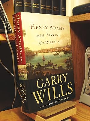 Seller image for Henry Adams and the Making of America for sale by Henniker Book Farm and Gifts