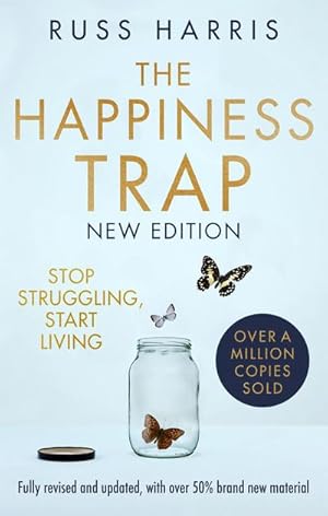 Bild des Verkufers fr The Happiness Trap 2nd Edition : Stop Struggling, Start Living zum Verkauf von AHA-BUCH GmbH