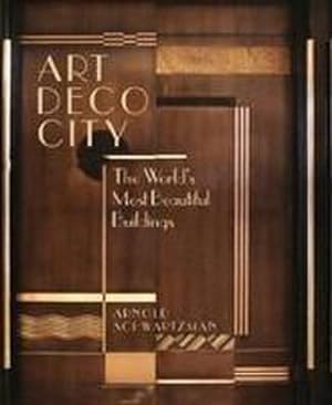Seller image for Art Deco City : The World's Most Beautiful Buildings for sale by AHA-BUCH GmbH