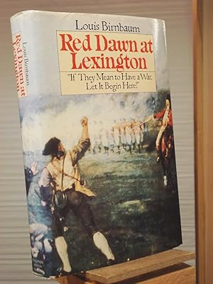 Seller image for Red Dawn at Lexington: "If They Mean to Have a War, Let It Begin Here!" for sale by Henniker Book Farm and Gifts