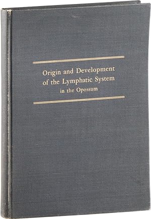 Bild des Verkufers fr Origin and Development of the Lymphatic System in the Opossum (Didelphys marsupialis L. var. virginiana Kerr) zum Verkauf von Lorne Bair Rare Books, ABAA