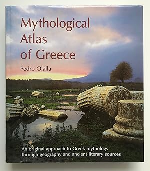 Mythological Atlas of Greece, Text, photographs, documentation, special cartography and selection...