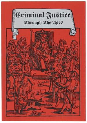 Seller image for CRIMINAL JUSTICE THROUGH THE AGES. From divine judgement to modern German legislation.: for sale by Bergoglio Libri d'Epoca