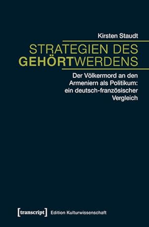 Bild des Verkufers fr Strategien des Gehrtwerdens Der Vlkermord an den Armeniern als Politikum: ein deutsch-franzsischer Vergleich zum Verkauf von Bunt Buchhandlung GmbH