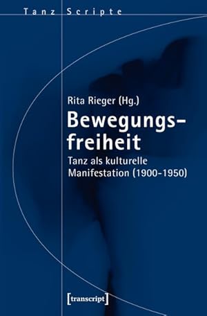 Bewegungsfreiheit Tanz als kulturelle Manifestation (1900-1950)