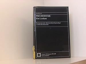 Pseudonyme - Ein Lexikon. Decknamen der Autoren deutschsprachiger erzählender Literatur