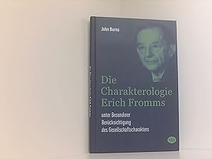 Die Charakterologie Erich Fromms: unter besonderer Berücksichtigung des Gesellschaftscharakters