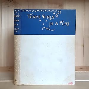 Bild des Verkufers fr Three Girls in a Flat zum Verkauf von Crooked House Books & Paper, CBA, ABAA