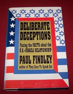 Deliberate Deceptions - Facings The Facts About The U.S. Israel Relationship