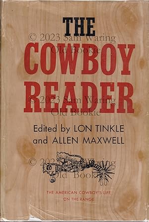 Bild des Verkufers fr The cowboy reader : the American cowboy's life on the ranch SIGNED zum Verkauf von Old Bookie