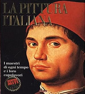 Seller image for La pittura italiana. I maestri di ogni tempo e i loro capolavori. for sale by FIRENZELIBRI SRL