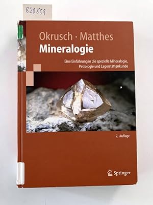 Bild des Verkufers fr Mineralogie : eine Einfhrung in die spezielle Mineralogie, Petrologie und Lagerstttenkunde. Martin Okrusch ; Siegfried Matthes zum Verkauf von Versand-Antiquariat Konrad von Agris e.K.