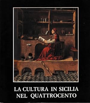 Bild des Verkufers fr La cultura in Sicilia nel Quattrocento. zum Verkauf von FIRENZELIBRI SRL