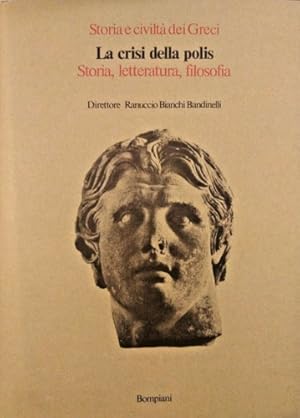Bild des Verkufers fr La crisi della Polis. Storia, Letteratura, Filosofia. zum Verkauf von FIRENZELIBRI SRL