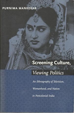 Screening Culture, Viewing Politics. An Ethnography of Television, Womanhood, and Nation in Postc...