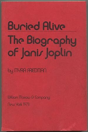 Bild des Verkufers fr Buried Alive: The Biography of Janis Joplin zum Verkauf von Between the Covers-Rare Books, Inc. ABAA