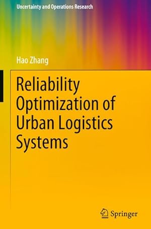 Bild des Verkufers fr Reliability Optimization of Urban Logistics Systems zum Verkauf von AHA-BUCH GmbH