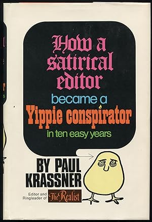 Bild des Verkufers fr How a Satirical Editor Became a Yippie Conspirator in Ten Easy Years zum Verkauf von Between the Covers-Rare Books, Inc. ABAA