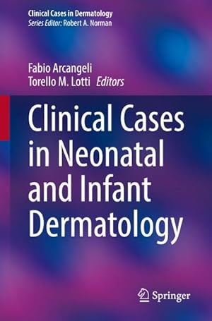 Bild des Verkufers fr Clinical Cases in Neonatal and Infant Dermatology zum Verkauf von AHA-BUCH GmbH