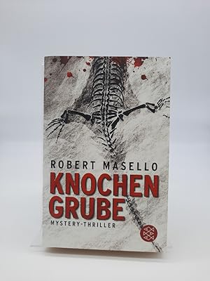 Knochengrube : Mystery-Thriller. Robert Masello. Aus dem Amerikan. von Maria Poets / Fischer ; 18864