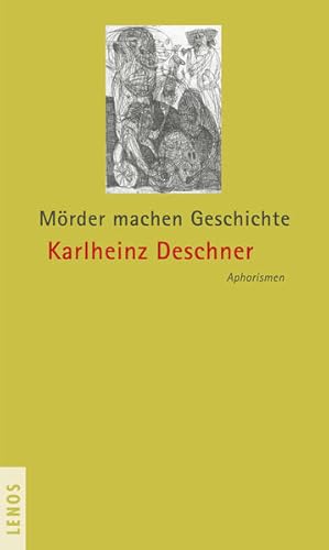 Bild des Verkufers fr Mrder machen Geschichte : Aphorismen. zum Verkauf von Antiquariat Mander Quell