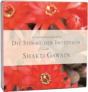 Die Stimme der Intuition : 52 Affirmationskarten. [Aus dem Amerikan. von Andrea Panster] / Kailash