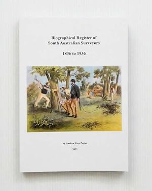Seller image for Biographical Register of South Australian Surveyors 1836 to 1936 [Signed copy] for sale by Adelaide Booksellers