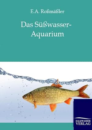 Seller image for Das Swasser-Aquarium for sale by BuchWeltWeit Ludwig Meier e.K.