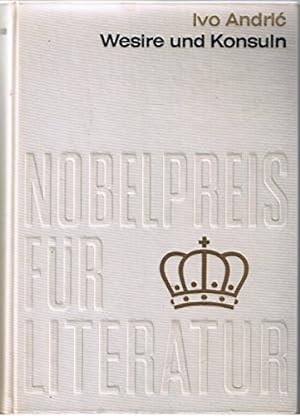 Bild des Verkufers fr Wesire und Konsuln. Aus der Sammlung Nobelpreis fr Literatur 1961 zum Verkauf von Gabis Bcherlager