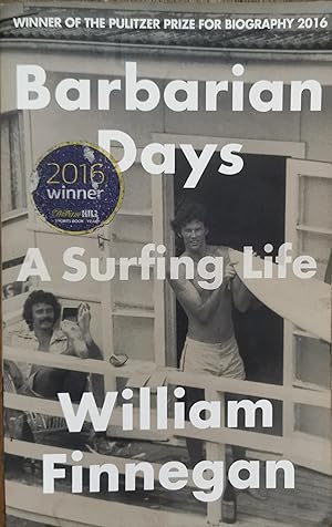 Barbarian Days A Surfing Life