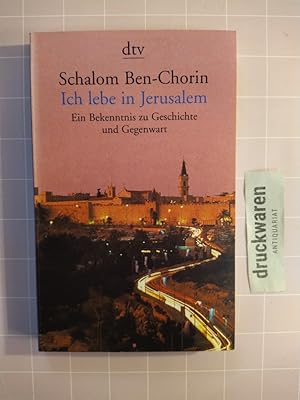 Bild des Verkufers fr Ich lebe in Jerusalem. Ein Bekenntnis zu Geschichte und Gegenwart. zum Verkauf von Druckwaren Antiquariat